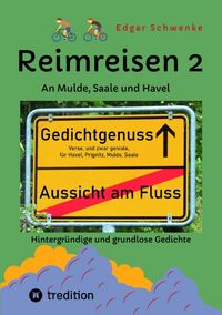 Produktbild: Reimreisen 2 - Von Ortsnamen und Ortsansichten zu hintergr&uuml;ndigen und grundlosen Gedichten mit Sprachwitz