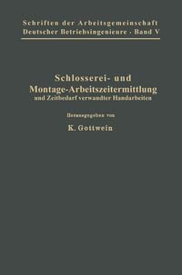 Produktbild: Schlosserei- und Montage-Arbeitszeitermittlung und Zeitbedarf verwandter Handarbeiten