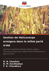 Produktbild: Gestion de Helicoverpa armigera dans le millet perl&eacute; d'&eacute;t&eacute;