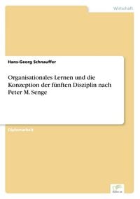 Produktbild: Organisationales Lernen und die Konzeption der f&uuml;nften Disziplin nach Peter M. Senge
