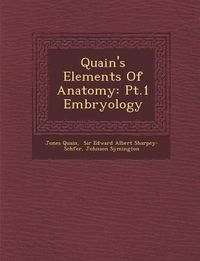 Produktbild: Quain's Elements of Anatomy: PT.1 Embryology