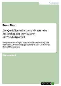 Produktbild: Die Qualifikationsanalyse als zentraler Bestandteil der curricularen Entwicklungsarbeit