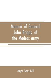 Produktbild: Memoir of General John Briggs, of the Madras army
