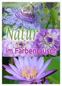 Produktbild: Natur im Farbenrausch (Wandkalender 2026 DIN A2 hoch), CALVENDO Monatskalender