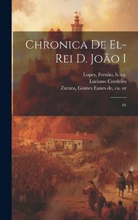 Produktbild: Chronica de el-rei D. Jo&atilde;o I: 01