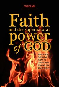 Produktbild: Faith and the Supernatural Power of God