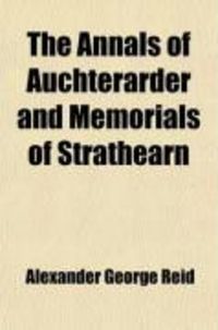 Produktbild: The Annals of Auchterarder and Memorials of Strathearn