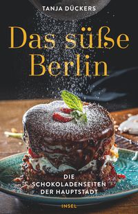 Bild vom Artikel Das süße Berlin vom Autor Tanja Dückers