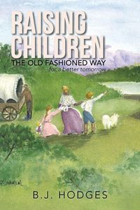 Produktbild: Raising Children The Old Fashioned Way