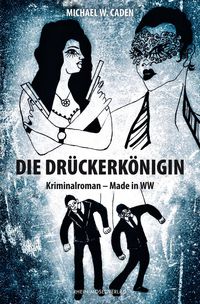 Produktbild: Die Dr&uuml;ckerk&ouml;nigin