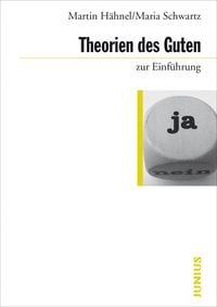 Produktbild: Theorien des Guten zur Einf&uuml;hrung