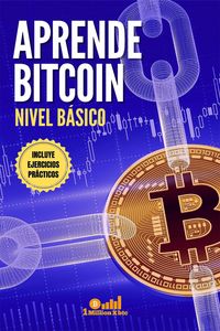 Produktbild: Aprende Bitcoin: nivel b&aacute;sico. Incluye ejercicios pr&aacute;cticos
