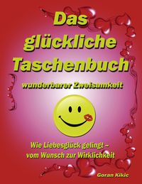 Produktbild: Das gl&uuml;ckliche Taschenbuch wunderbarer Zweisamkeit