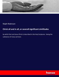 Produktbild: Christ all and in all, or severall significant similitudes