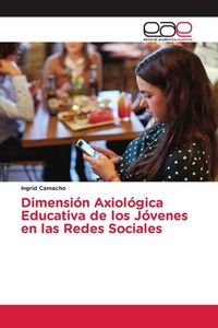 Produktbild: Dimensi&oacute;n Axiol&oacute;gica Educativa de los J&oacute;venes en las Redes Sociales