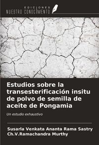 Produktbild: Estudios sobre la transesterificaci&oacute;n insitu de polvo de semilla de aceite de Pongamia