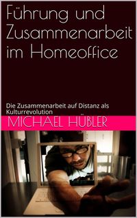 Produktbild: F&uuml;hrung und Zusammenarbeit im Homeoffice