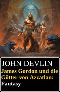 Produktbild: James Gordon und die G&ouml;tter von Azzatlan: Fantasy