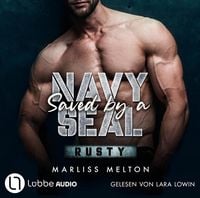 Produktbild: Saved by a Navy SEAL - Rusty - Navy Seal-Reihe, Teil 1
