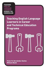 Produktbild: Teaching English Language Learners in Career and Technical Education Programs