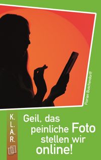 Produktbild: Geil, das peinliche Foto stellen wir online!