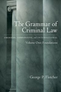 Produktbild: The Grammar of Criminal Law: American, Comparative, and International