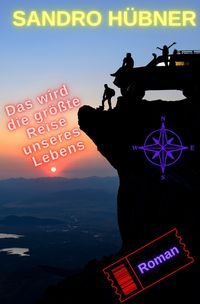 Produktbild: Das wird die gr&ouml;&szlig;te Reise unseres Lebens