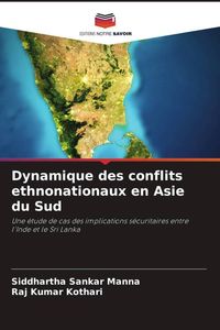 Produktbild: Dynamique des conflits ethnonationaux en Asie du Sud