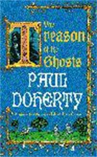 Produktbild: The Treason of the Ghosts (Hugh Corbett Mysteries, Book 12)