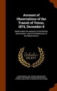 Produktbild: Account of Observations of the Transit of Venus, 1874, December 8