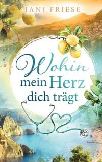 Produktbild: Wohin mein Herz dich tr&auml;gt