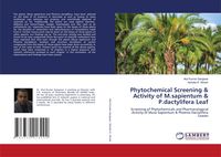 Produktbild: Phytochemical Screening & Activity of M.sapientum & P.dactylifera Leaf