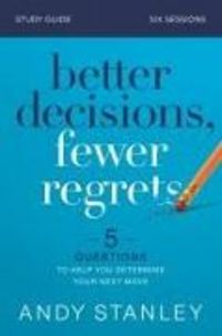 Produktbild: The Better Decisions, Fewer Regrets Bible Study Guide