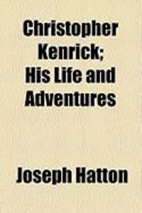 Produktbild: Christopher Kenrick; His Life and Adventures