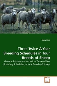 Produktbild: PALA, A: Three Twice-A-Year Breeding Schedules in four Breed