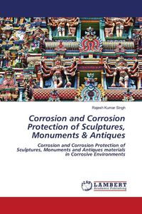 Produktbild: Corrosion and Corrosion Protection of Sculptures, Monuments & Antiques