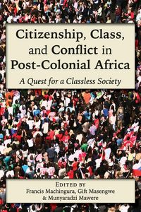 Produktbild: Citizenship, Class, and Conflict in Post-Colonial Africa
