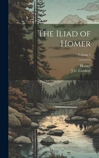 Produktbild: The Iliad of Homer; Volume 1