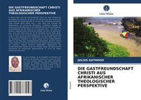Produktbild: Die Gastfreundschaft Christi Aus Afrikanischer Theologischer Perspektive