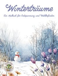 Produktbild: Wintertr&auml;ume - Ein Malbuch f&uuml;r Entspannung und Wohlbefinden