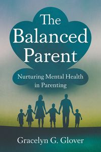 Produktbild: The Balanced Parent: Nurturing Mental Health in Parenting