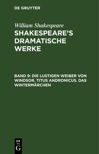 Produktbild: Die lustigen Weiber von Windsor. Titus Andronicus. Das Winterm&auml;rchen