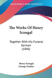 Produktbild: The Works Of Henry Scougal