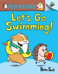 Produktbild: Feuti, N: Let's Go Swimming!: An Acorn Book (Hello, Hedgehog