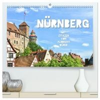 Produktbild: N&uuml;rnberg mit Zitaten von Albrecht D&uuml;rer (hochwertiger Premium Wandkalender 2026 DIN A2 quer), Kunstdruck in Hochglanz