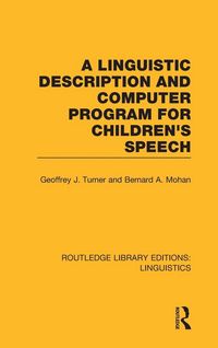 Produktbild: A Linguistic Description and Computer Program for Children's Speech (RLE Linguistics C)