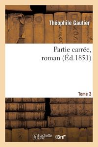 Produktbild: Partie carr&eacute;e, roman. Tome 3