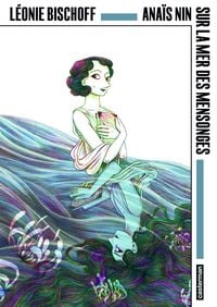 Produktbild: Ana&iuml;s Nin - Sur la mer des mensonges
