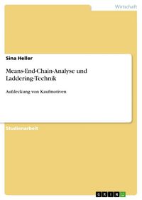 Produktbild: Means-End-Chain-Analyse und Laddering-Technik
