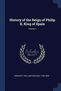 Produktbild: History of the Reign of Philip II, King of Spain; Volume 2